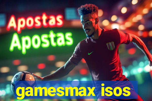 gamesmax isos